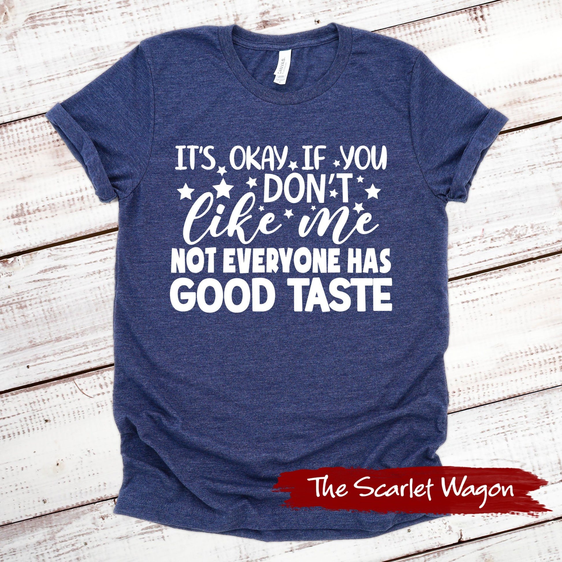 It's Okay if You Don't Like Me Funny Shirt Scarlet Wagon Heather Navy XS 