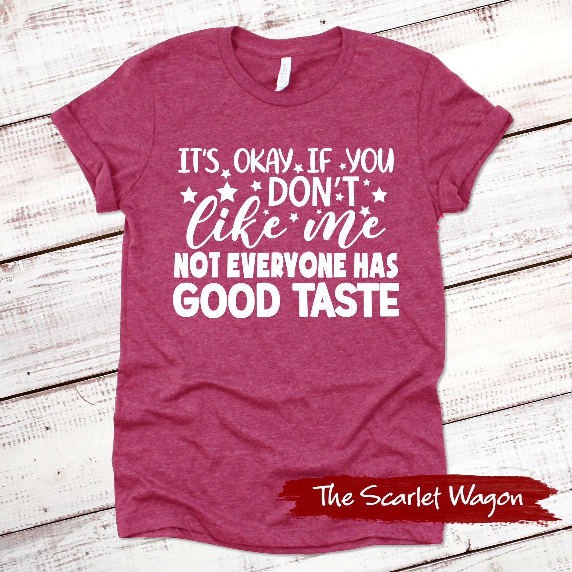 It's Okay if You Don't Like Me Funny Shirt Scarlet Wagon Heather Raspberry XS 