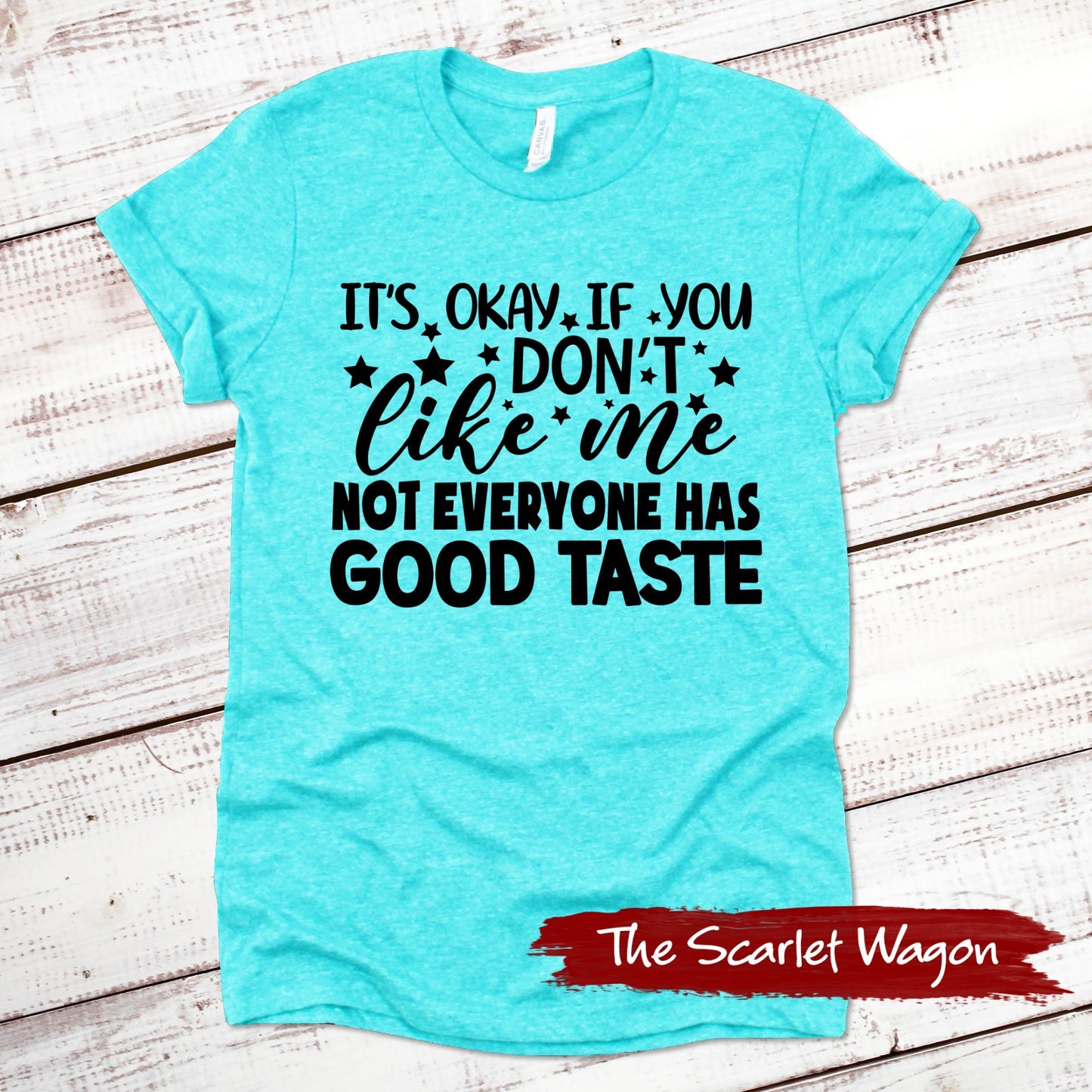 It's Okay if You Don't Like Me Funny Shirt Scarlet Wagon Heather Teal XS 