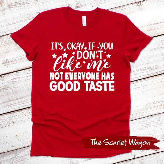 It's Okay if You Don't Like Me Funny Shirt Scarlet Wagon Red XS 