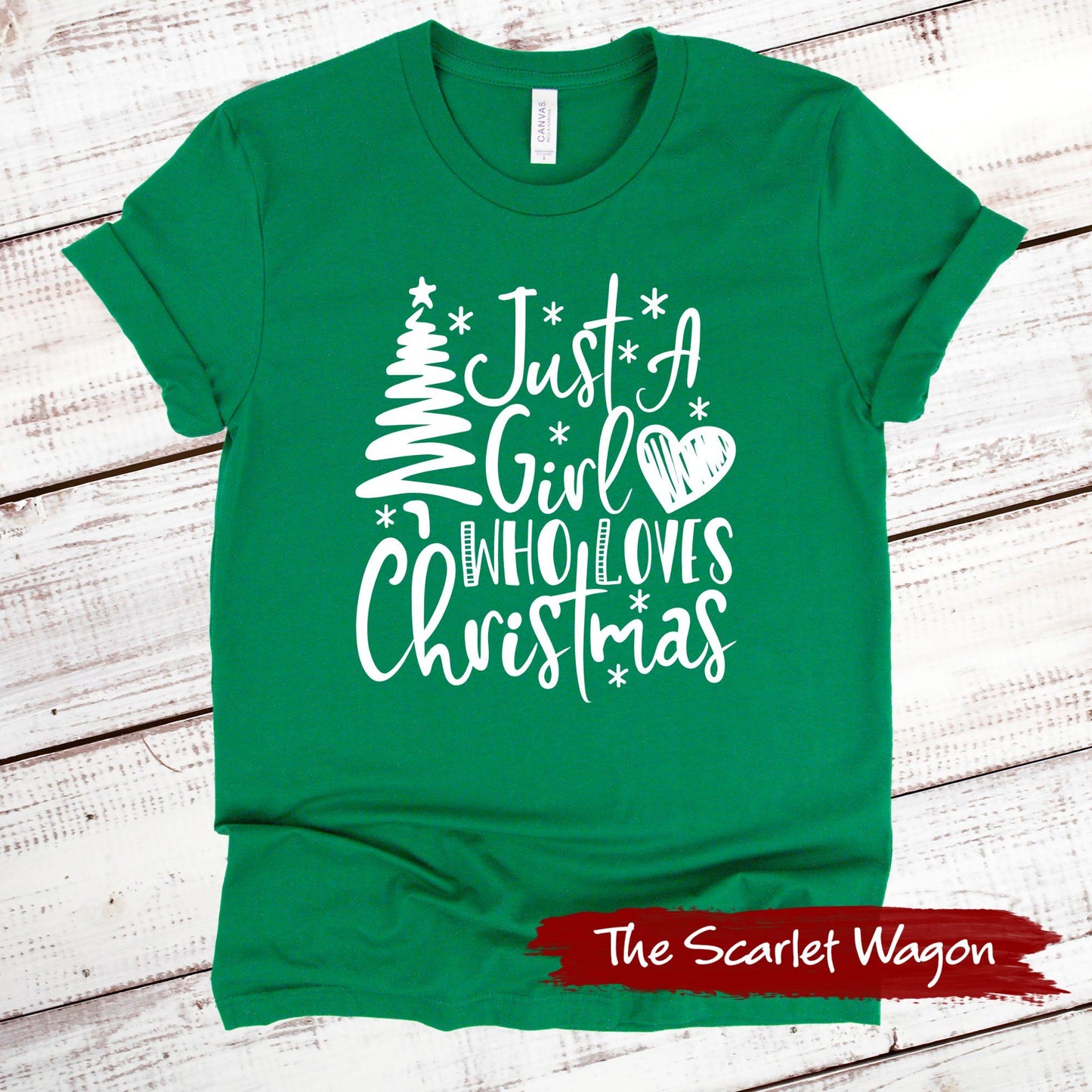 Just a Girl Who Loves Christmas Christmas Shirt Scarlet Wagon Green XS 