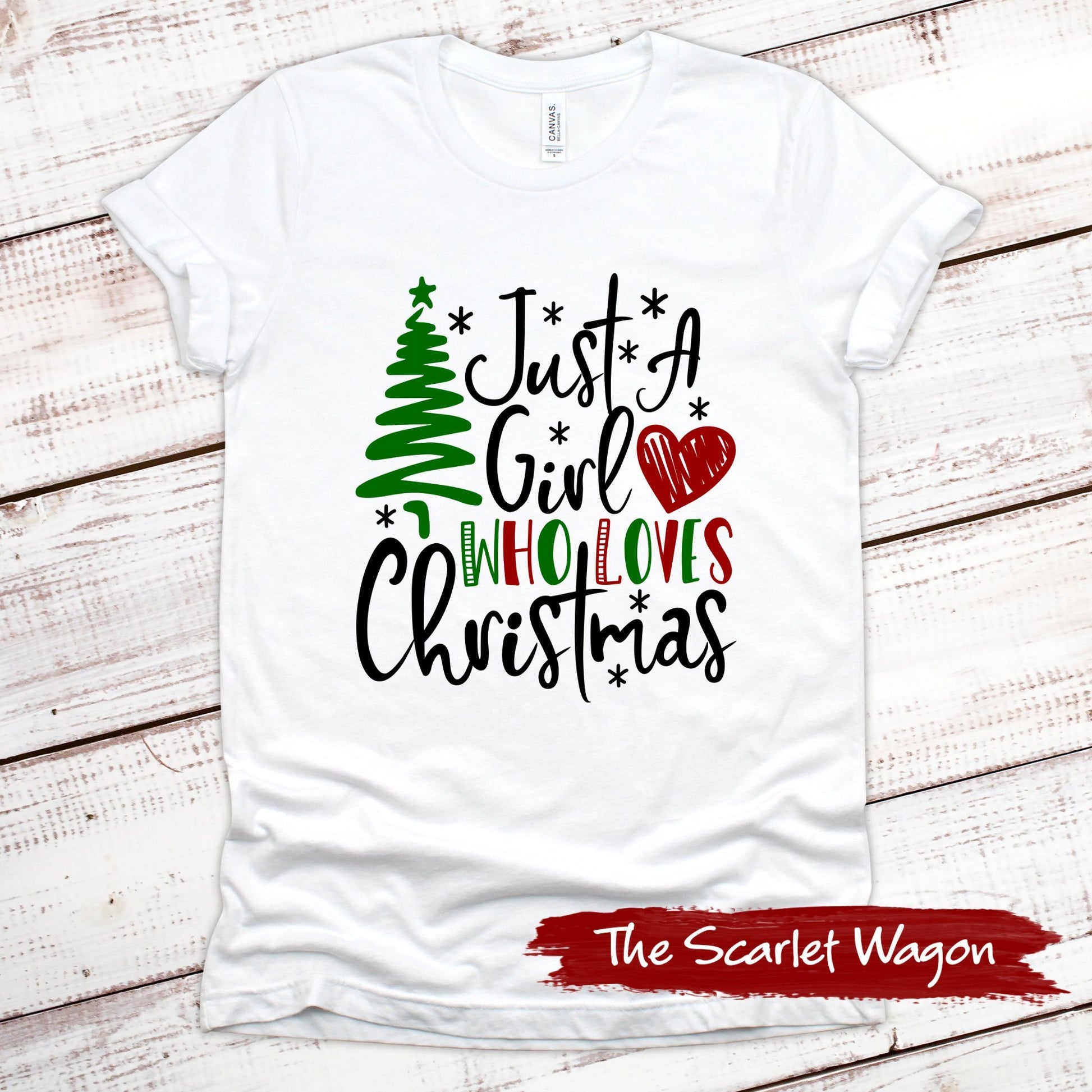 Just a Girl Who Loves Christmas Christmas Shirt Scarlet Wagon White XS 