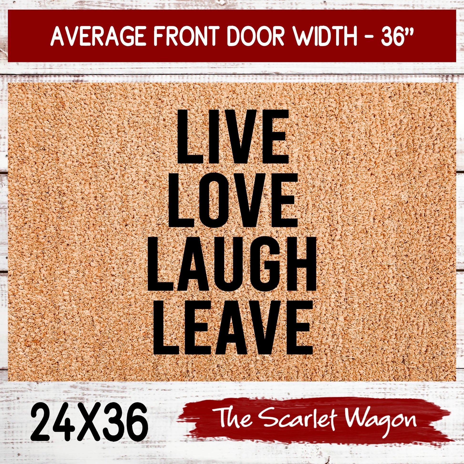 Live Love Laugh Leave Door Mats teelaunch 24x36 Inches (Free Shipping) 