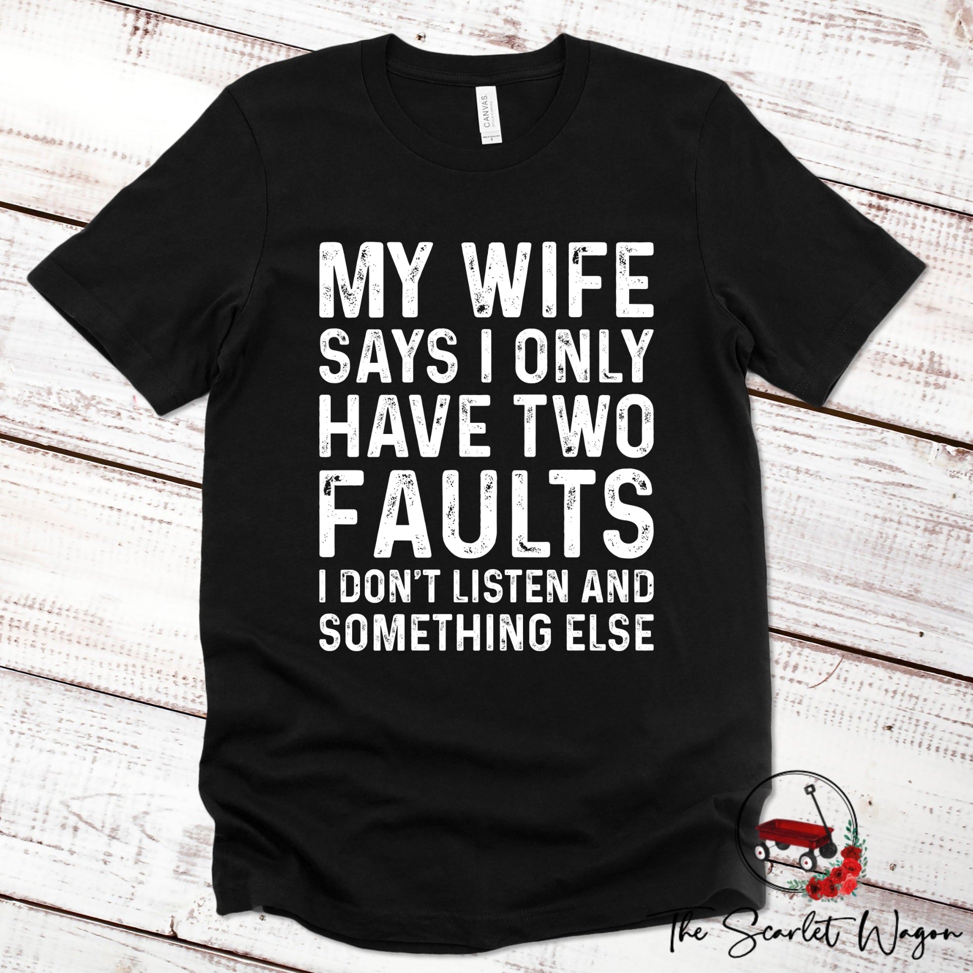 My Wife Says I Have Two Faults Premium Tee Scarlet Wagon Black XS 