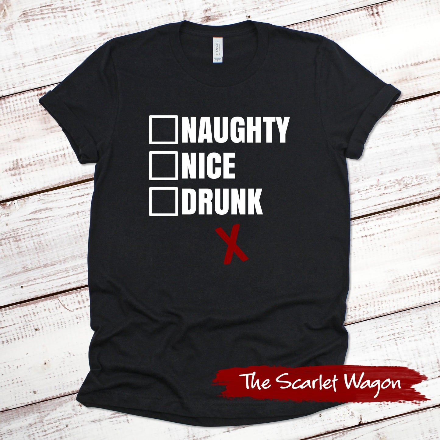Naughty Nice or Drunk Christmas Shirt Scarlet Wagon Black XS 