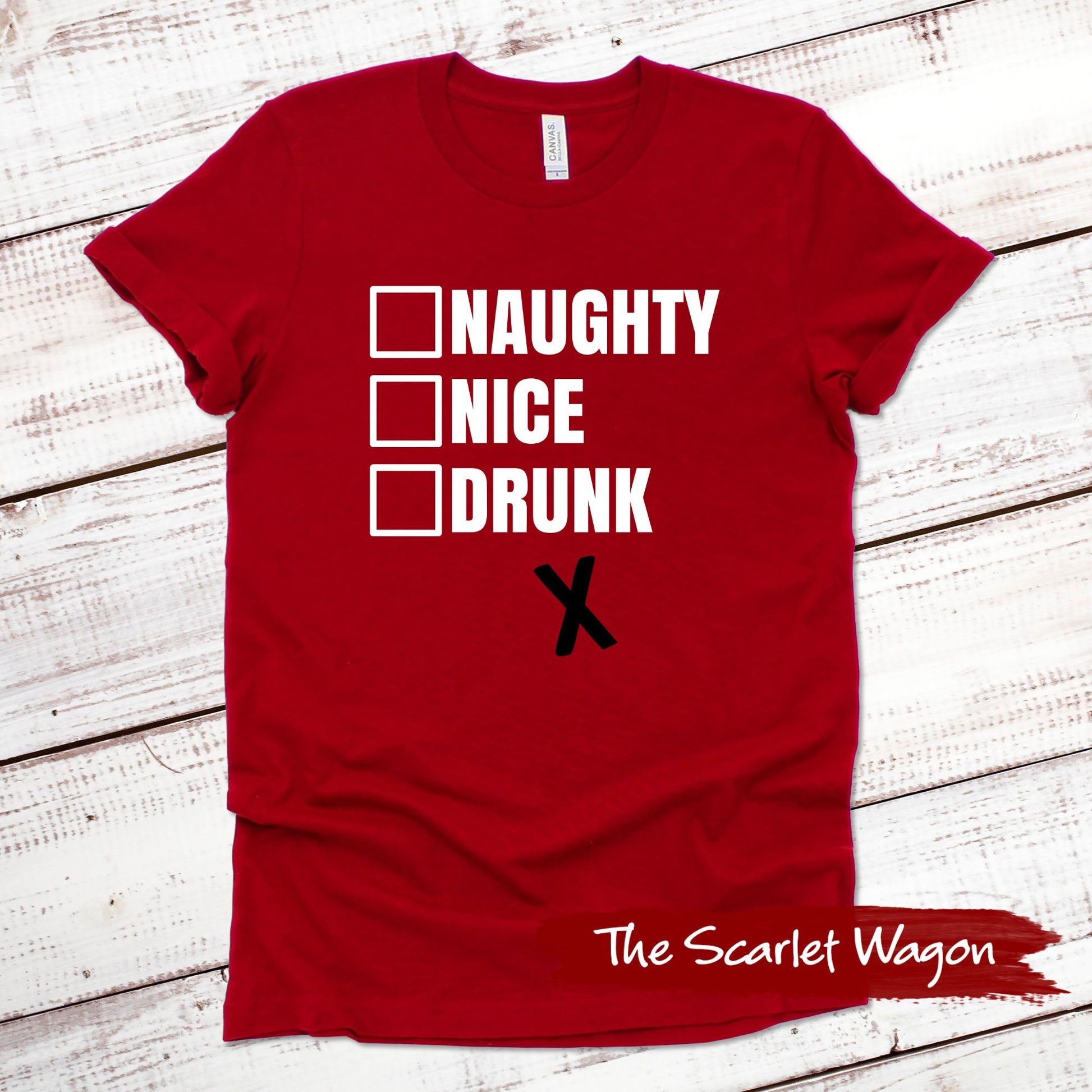 Naughty Nice or Drunk Christmas Shirt Scarlet Wagon Red XS 