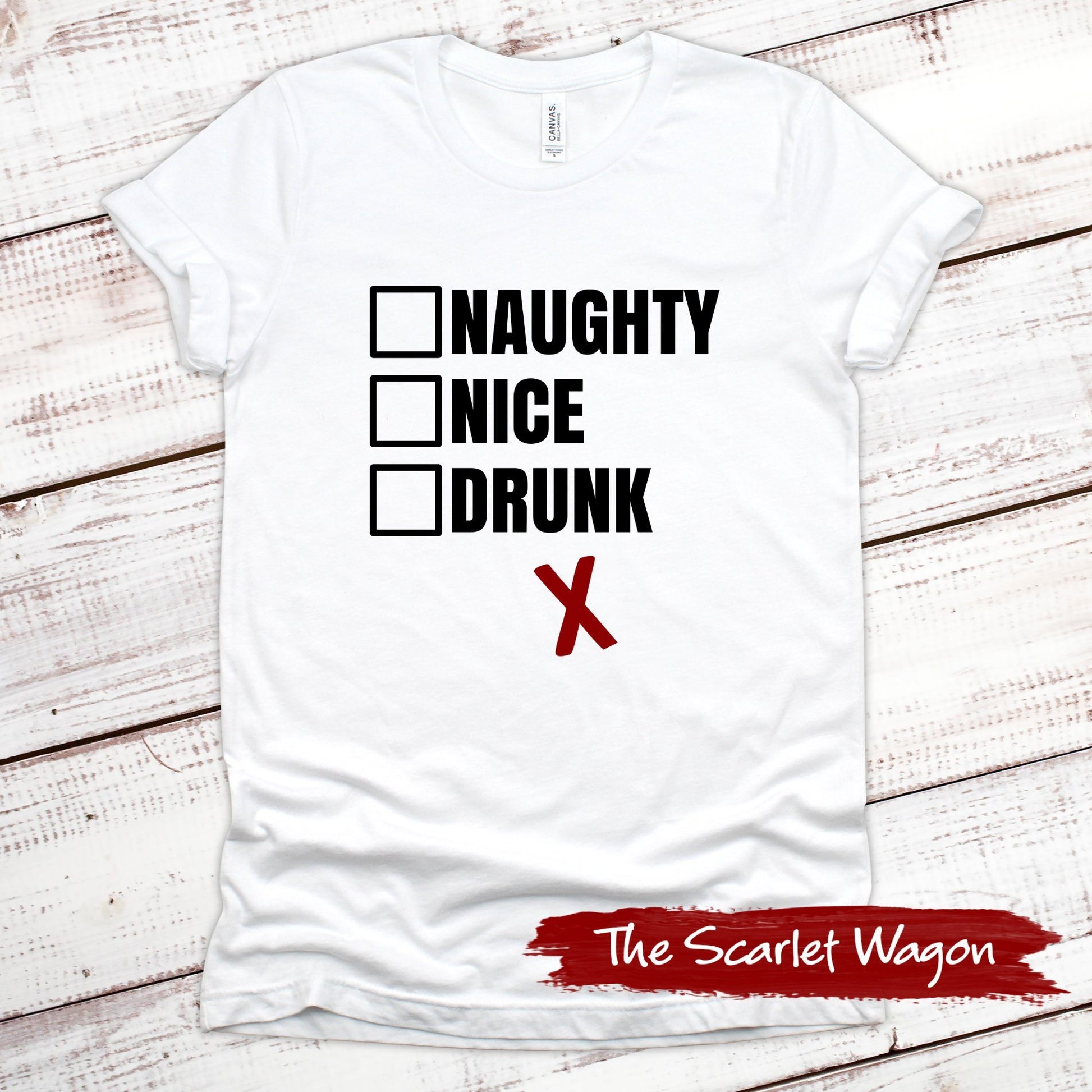 Naughty Nice or Drunk Christmas Shirt Scarlet Wagon White XS 