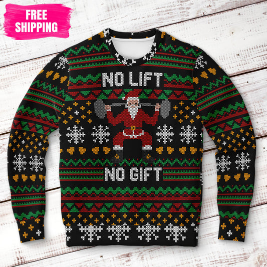 No Lift No Gift Ugly Christmas Sweatshirt Fashion Sweatshirt - AOP Subliminator 