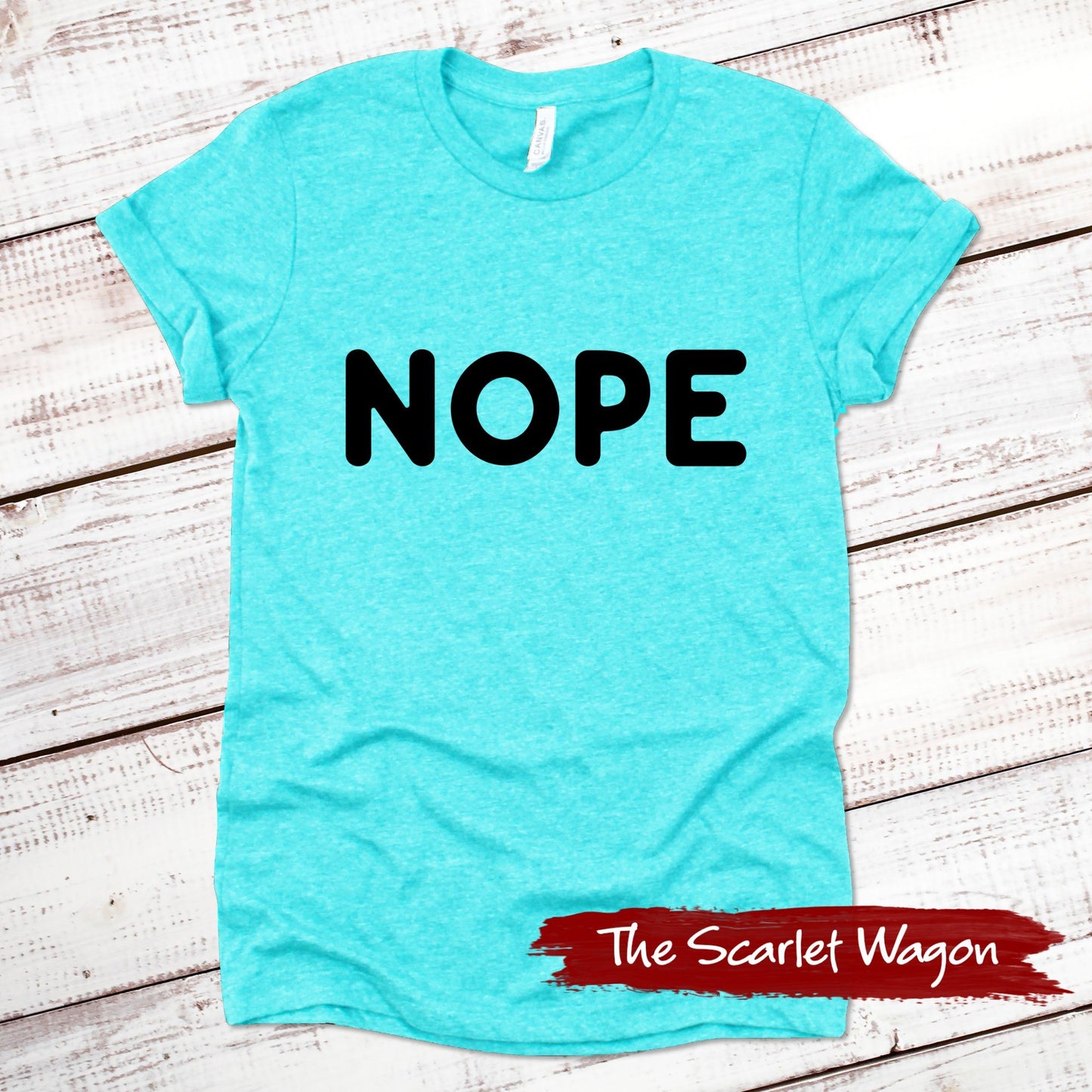 Nope Funny Shirt Scarlet Wagon Heather Teal XS 