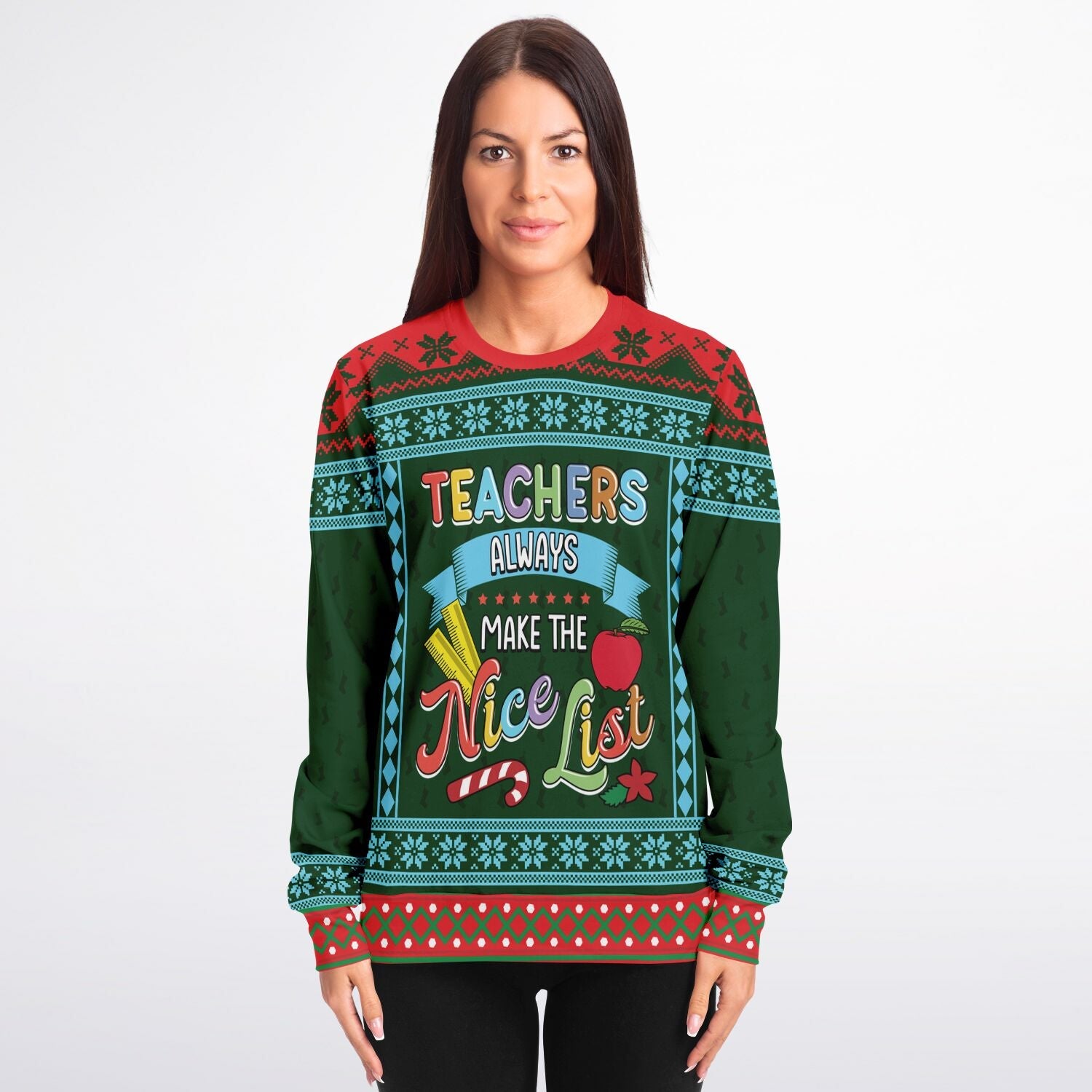 Teachers Make the Nice List Ugly Christmas Sweatshirt Fashion Sweatshirt - AOP Subliminator 