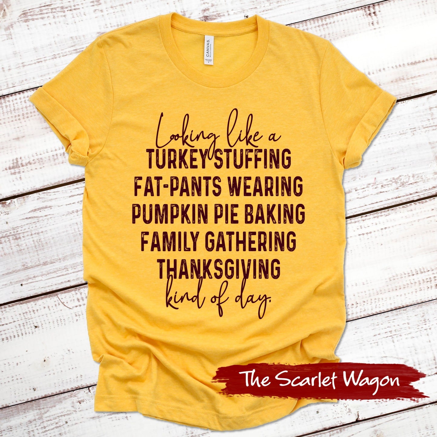 Thanksgiving Kind of Day Thanksgiving Shirt Scarlet Wagon Heather Gold XS 