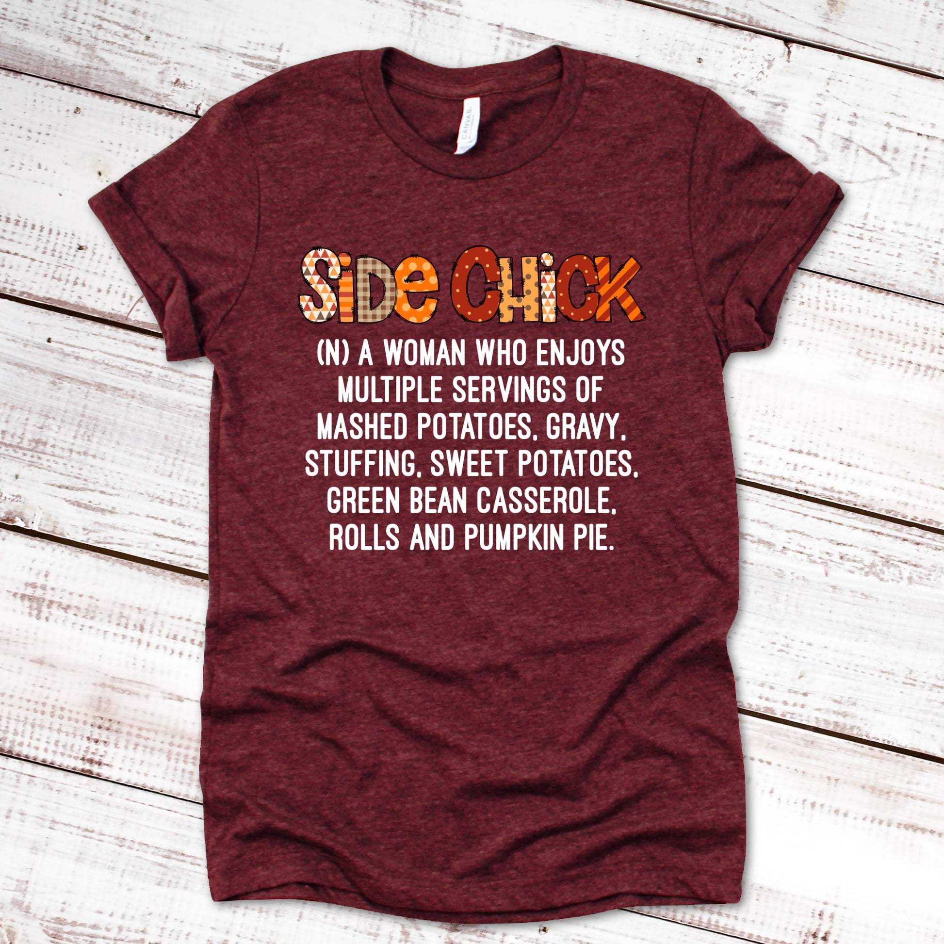Thanksgiving Side Chick Thanksgiving Shirt Great Giftables Heather Cardinal XS 