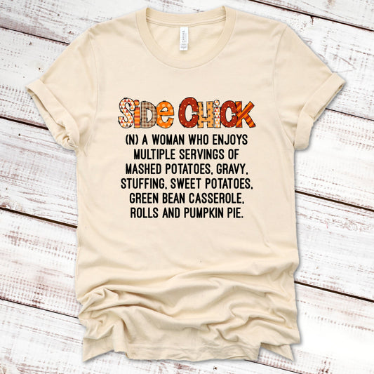 Thanksgiving Side Chick Thanksgiving Shirt Great Giftables Soft Cream XS 