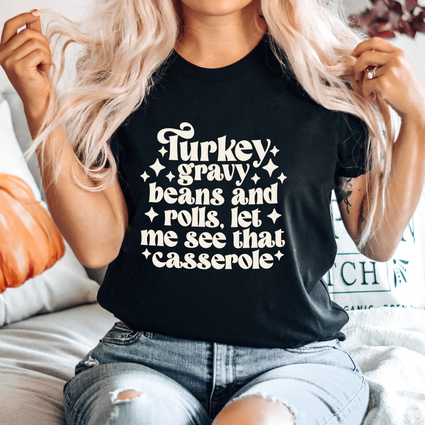 Turkey Gravy Beans and Rolls, Let Me See That Casserole Thanksgiving Shirt Great Giftables 
