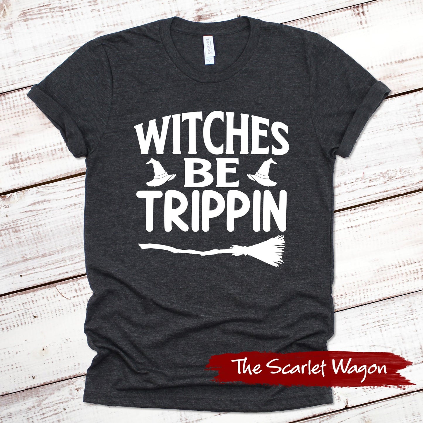 Witches Be Trippin Halloween Shirt Scarlet Wagon Dark Gray Heather XS 
